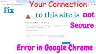Your Connection To This Site Is Not Secure Chrome Fix | Your Connection To This Site Isn't Secure