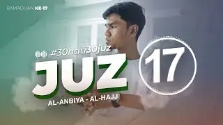JUZ 17 - Muzammil Hasballah