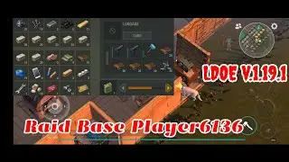 LDOE Raid Player6136 | Last Day on Earth v.1.19.1