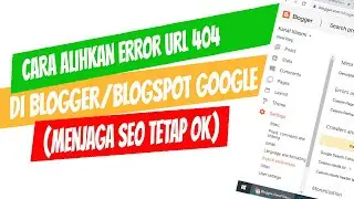 cara alihkan error url 404 di blogger