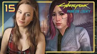 Meeting SongBird! Phantom Liberty DLC - CYBERPUNK 2077 First Playthrough | Part 15