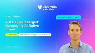 YOLO VISION 2023 | YOLO Supercharged: Harnessing AI Native Power