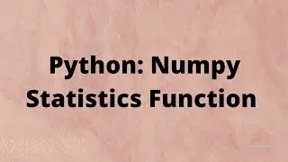 Python: Numpy Statistical Functions
