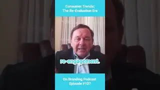 Consumer Trends: The Re-Evaluation Era