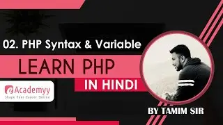 PHP Syntax and Variable (#02 Learn PHP in Hindi)