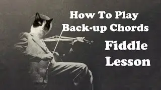 How To Play Back-up Chords On The Fiddle (Part 1)