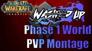 Washed Up Phase 1 World PVP Montage [Stalagg - H]