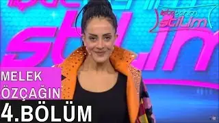 Melek Özçağan – İşte Benim Stilim 7. Sezon 4. Bölüm