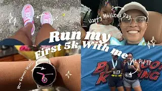 Running my First Ever 5K | Happy Mother’s Day | I Did It!!!