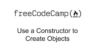 Use a Constructor to Create Objects - Object Oriented Programming - Free Code Camp