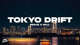 BEAUZ, MYLK - Tokyo Drift