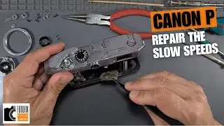 Canon P - Repair the Slow Speeds