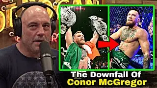 Joe Rogan on 'The Downfall Of Conor Mcgregor'- 