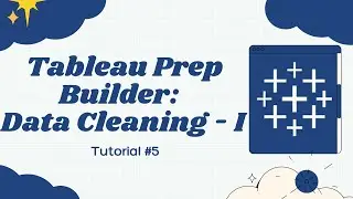 Tableau Prep builder | Cleaning Data in single clicks | Tutorial for Beginners -Cleaning Data Part 1