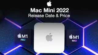 2022 Mac Mini M1 Pro & M1 Max Release Date and Price – Date Revealed!
