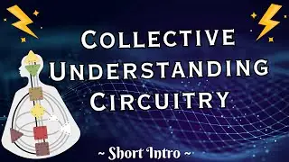 ~ Collective Understanding Circuit in HD ~ Short Explanation ~