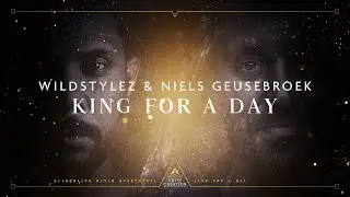 Wildstylez & Niels Geusebroek - King For A Day