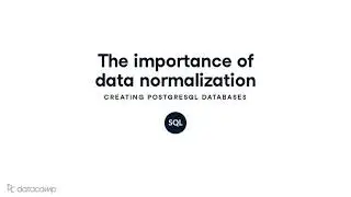 The Importance of Data Normalization | PostgreSQL