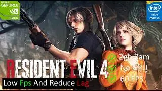 🔧HOW TO FIX RESIDENT EVIL 4 REMAKE LAG IN LOW END PC | 4GB RAM 2GB GRAPHIC CARD