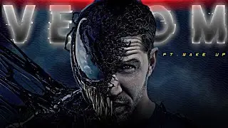 Venom Ft. Wake Up Edit | 4k Venom Edit | We Are Venom | Wake Up Song Status