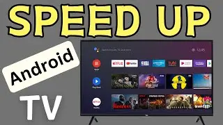 How to Speed up your Slow Android Tv