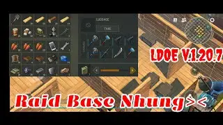 Raid Nhung | Last Day on Earth v.1.20.7