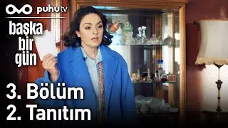 Başka Bir Gün 3. Bölüm 2. Tanıtım