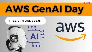 AWS GenAI Day 2023 | AWS Free Virtual Event On Generative AI