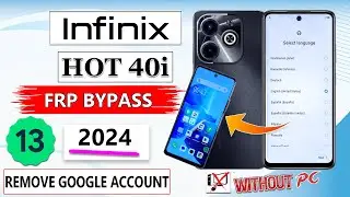 Infinix Hot 40i Frp Bypass Android 13✅ Infinix X6528 Google Account Bypass✅ Infinix X6528 Frp Unlock