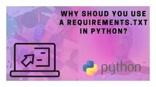Why should you use a requirements.txt in Python?