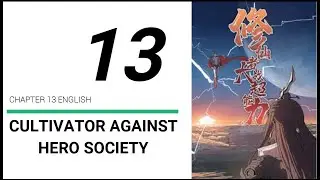 Cultivator Against Hero Society   Chapter 13 English Sub