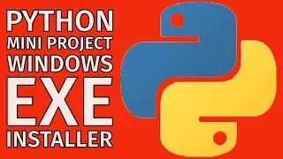 Python Mini Project - Windows EXE Installer 2024