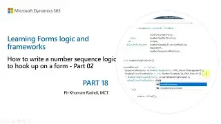 18. How to write a number sequence logic to hook up on a form in D365 Finance - Part 02