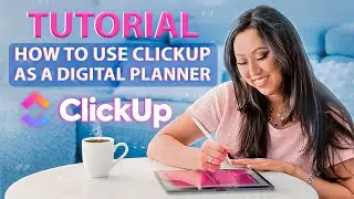 TUTORIAL How To Use ClickUp as a Digital Planner - kinda sorta