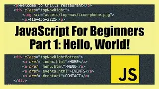 JavaScript For Beginners: Part 1 (Hello, World!)