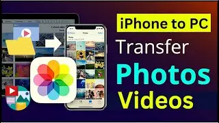 How to Transfer Photos and Videos from iPhone to PC or Laptop Easily!