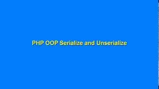 PHP OOP Serialize and Unserialize