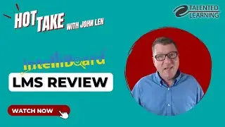 Intelliboard - Data Insights for LMS - Hot Take Review with John Leh - Talented Learning