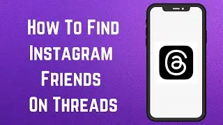 How To Find Instagram Friends On Threads