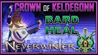 Bard Healer PoV Crown of Keldegonn Master Trial! (CoK) - Neverwinter Mod 22