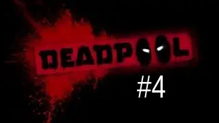 Deadpool Playthrough - Part 4