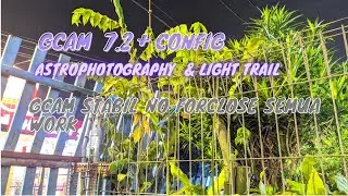 Pasang Google Camera Gcam 7.2 Parrot Astrophotography Light Trail  GCAM + Config