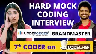 HARD Mock Coding Interview with Highest Rated Indian Coder, GrandMaster, YouTuber 