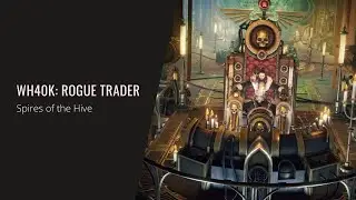 Dmitry V. Silantyev - Warhammer 40,000: Rogue Trader (OST) Spires of the Hive