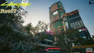 CYBERPUNK 2077 Ultimate Gameplay Walkthrough Part 77 - No Commentary 2023