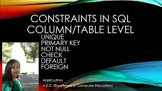 Column Constraints and Table Constraints in SQL