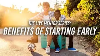 Live Mentorship with Chris Orwig | Benefits of Starting Early