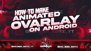 Complete guide to create animated overlay on android | Live stream animated gaming ovarlay