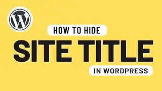 How to Hide Site Title in WordPress✅ without Plugin