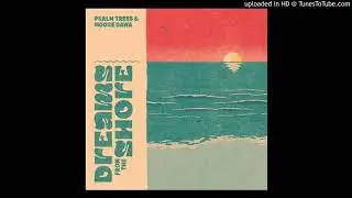Psalm Trees & Moose Dawa - Tenderly